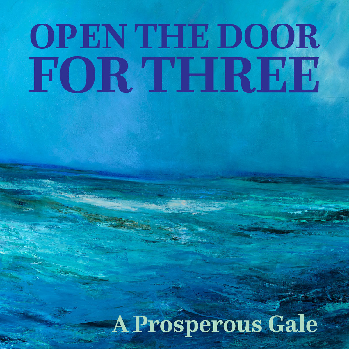 A Prosperous Gale - Open the Door for Three