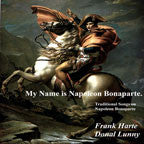My Name is Napoleon Bonaparte - Frank Harte double CD