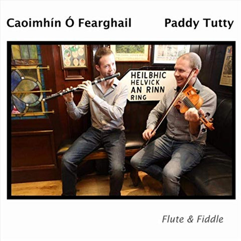 Flute & Fiddle - CAOIMHIN O FEARGHAIL & PADDY TUTTY