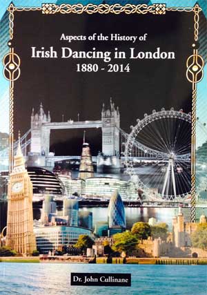 ロンドンのアイリッシュ・ダンス 1880-2014 - ジョン・カリネン