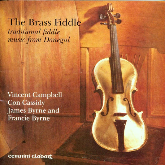 The Brass Fiddle - Campbell, Cassidy & Byrnes