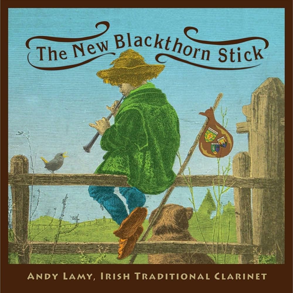 The New Blackthorn Stick - Andy Lamy