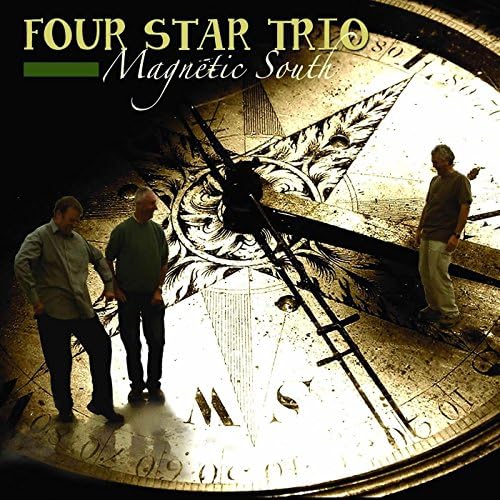 Magnetic South - Four Star Trio