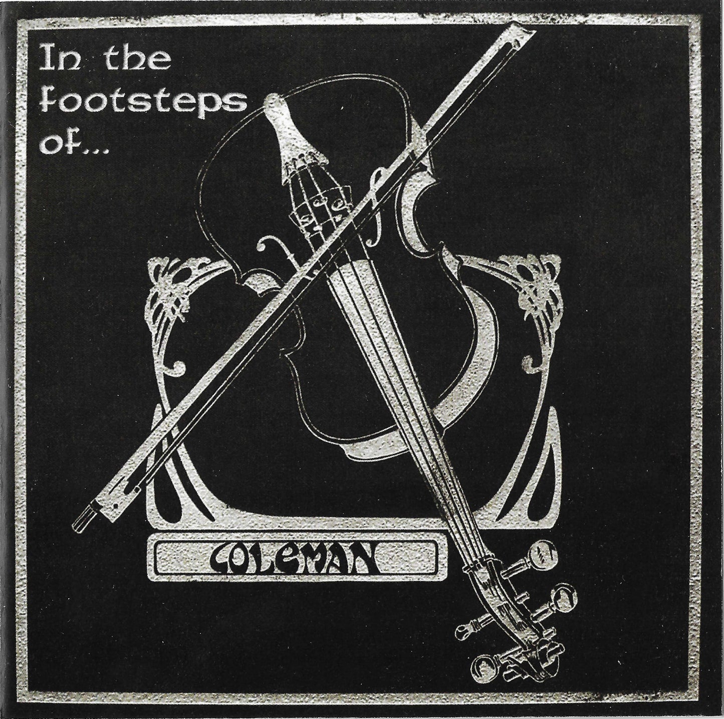 A black and white illustration of a fiddle and bow, with the words "In the footsteps of Coleman"