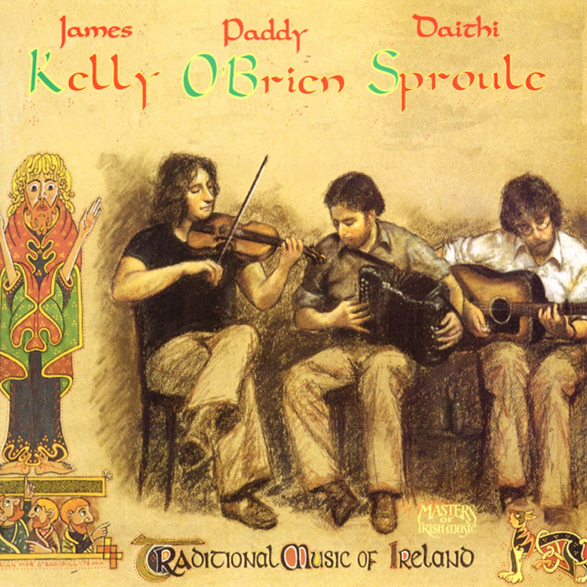 Traditional Music of Ireland - James Kelly, Paddy O'Brien, Daithi Sproule