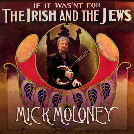 If It Wasn't For The Irish and The Jews - Mick Moloney