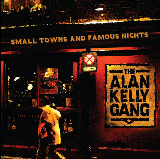 Small Towns and Famous Nights Allan Kelly Gang