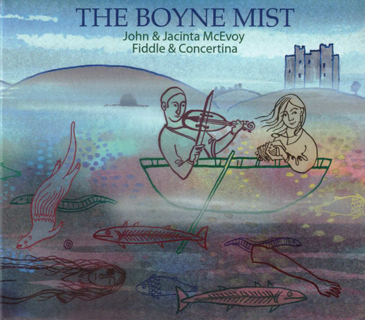 The Boyne Mist - John and Jacinta McEvoy