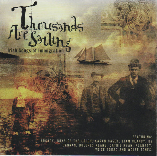 Album cover for 'Thousands Are Sailing: Irish Songs of Immigration' with vintage-style image of people and a ship.