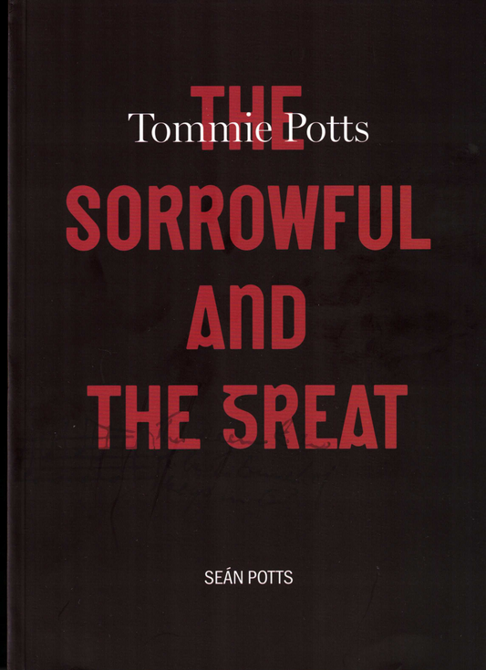 Book cover of 'The Sorrowful and the Great' by Tommie Potts and Sean Potts with red text on a black background.