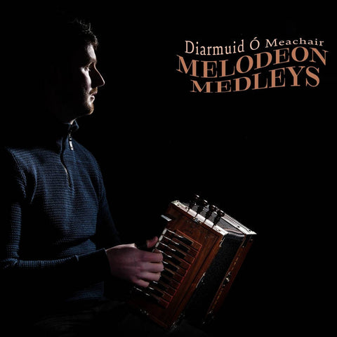 Melodeon Medleys - Diarmuid Ó Meachair