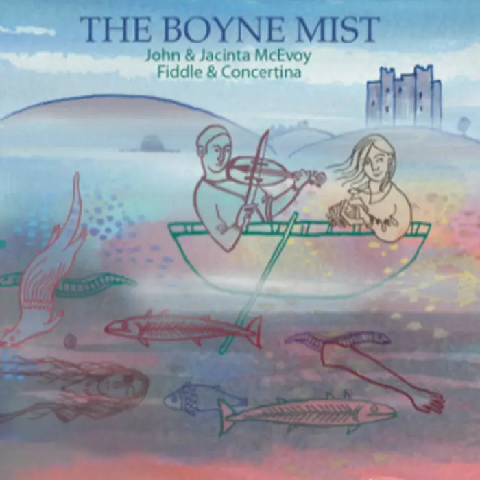 The Boyne Mist - John and Jacinta McEvoy