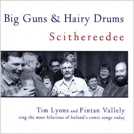 Big Guns & Hairy Drums - Scithereedee