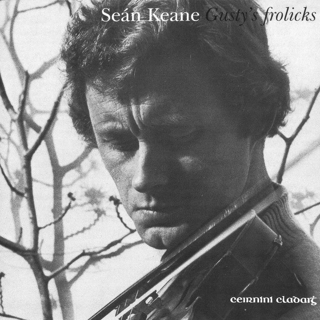 Gusty's Frolicks - Seán Keane