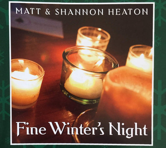 Fine Winter's Night - Matt & Shannon Heaton