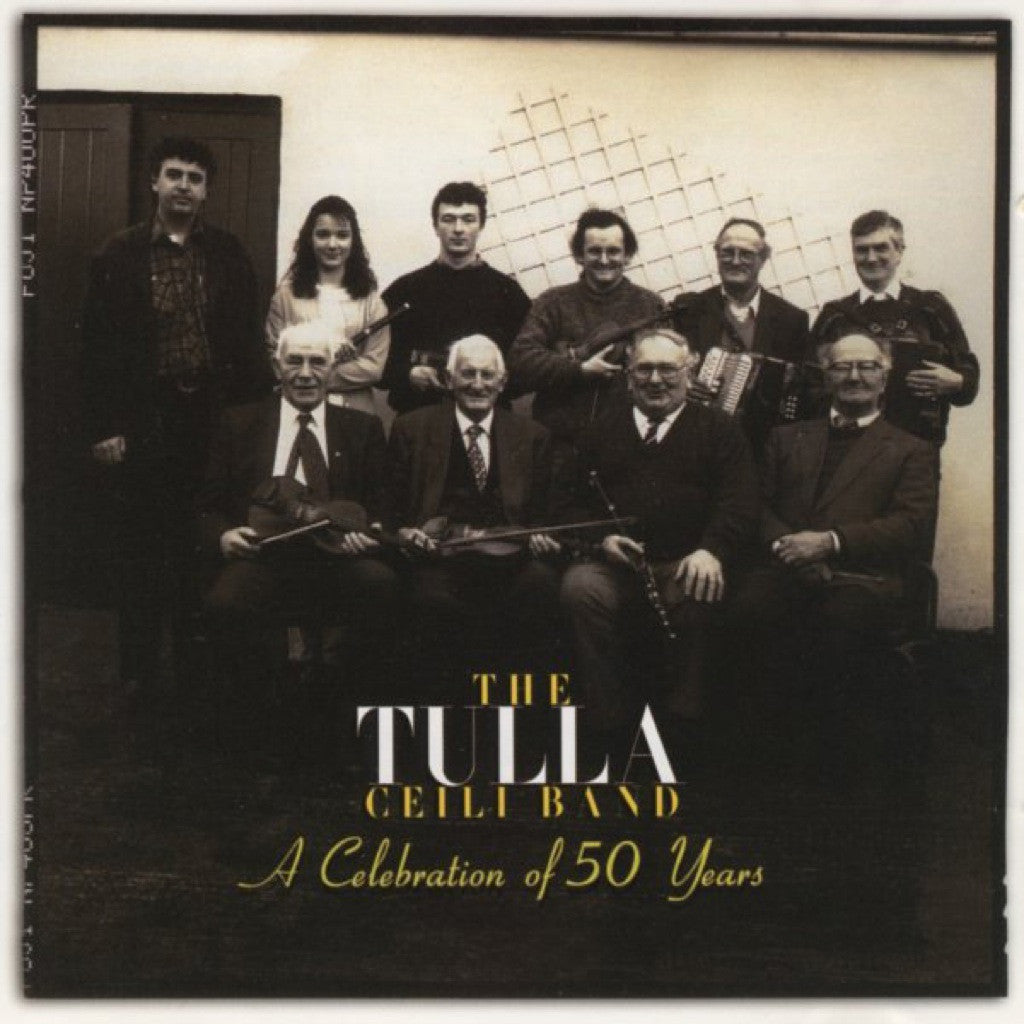 A Celebration of 50 Years - The Tulla Ceili Band