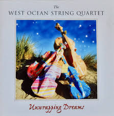 Unwrapping Dreams - The West Ocean String Quartet