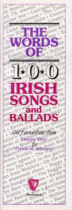 The Words of 100 Irish Songs and Ballads