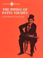 The Piping of Patsy Touhey by Pat Mitchell & Jackie Small (NPU) - book OUT OF PRINT