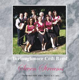 Seven Streams - Turloughmore Ceili Band