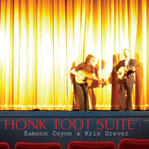 Honk Toot Suite-Eamonn Coyne & Kris Drever