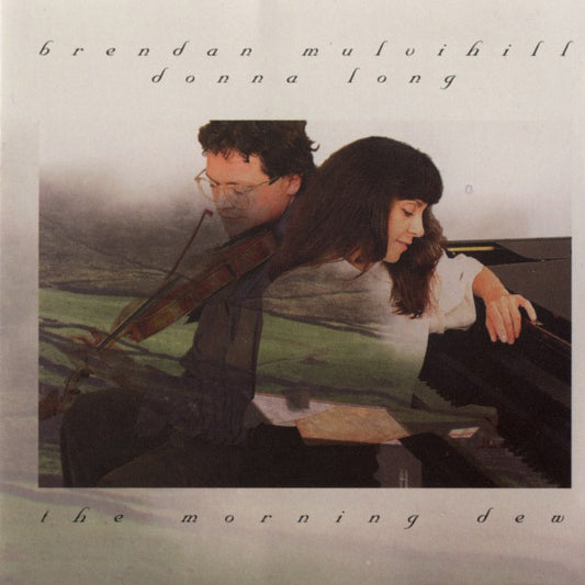 The Morning Dew - Donna Long & Brendan Mulvihill