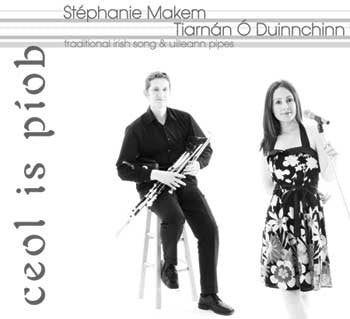 Ceol is Piob - Stephanie Makem & Tiarnan O Duinnchinn