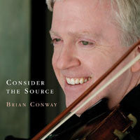 Consider The Source - Brian Conway