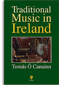 Traditional Music in Ireland -Tomas O'Canainn