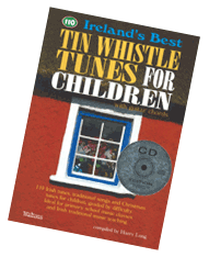 Ireland's Best Tin Whistle Tunes for Children - Harry Long