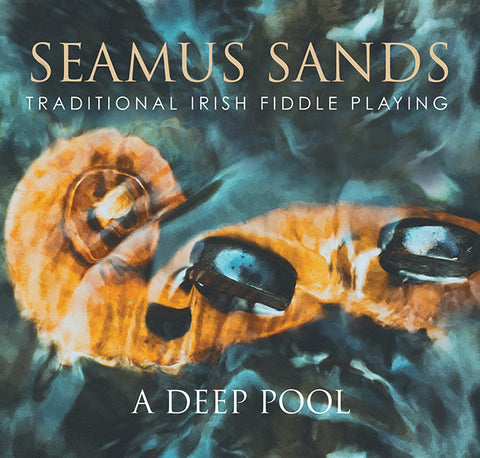 A DEEP POOL - Seamus Sands
