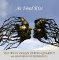 Ae Fond Kiss - West Ocean String Quartet