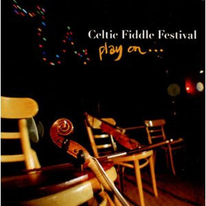 Play On - Celtic Fiddle Festival