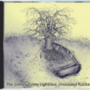 Grounded Roots - The Johnnie Come Lightlies