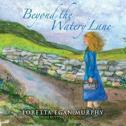 Beyond The Watery Lane - Loretta Egan Murphy