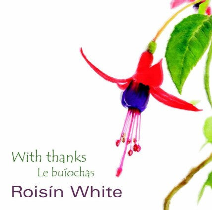 With thanks / Le buiochas - Roisin White