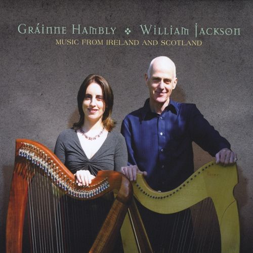 Music From Ireland and Scotland - Grainne Hambly & William Jackson
