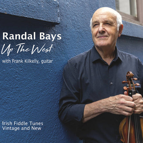 Up The West - Randal Bays with Frank Kilkelly