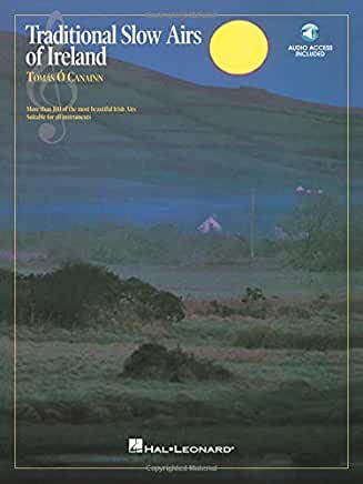 Traditional Slow Airs of Ireland compiled by Tomas O Canainn