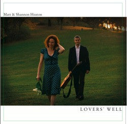 Lovers' Well - Shannon & Matt Heaton