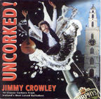 UnCorked! - Jimmy Crowley - CD