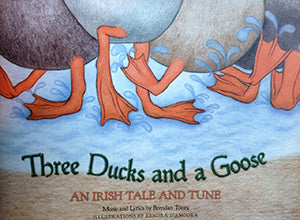 Three Ducks and a Goose: An Irish Tale and Tune  Book/CD set